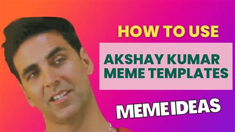 Akshay Kumar Meme Templates And Memes