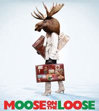 Moose On The Loose - Theatre West - LA