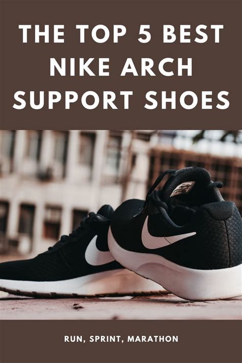 The Best Nike Arch Support Shoes