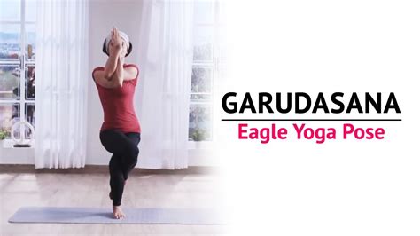 Garudasana | Eagle Yoga Pose | Steps | Benefits | Yogic Fitness - YouTube