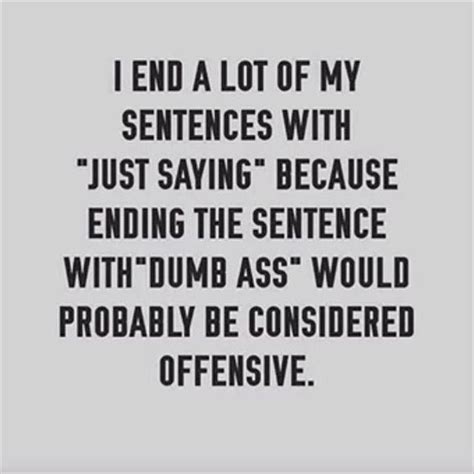 Pin by Jeff Laws on Humor | Funny quotes, Snarky quotes, Sarcastic ...