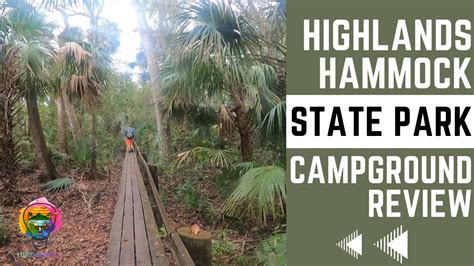 Highlands Hammock State Park Campground - YouTube