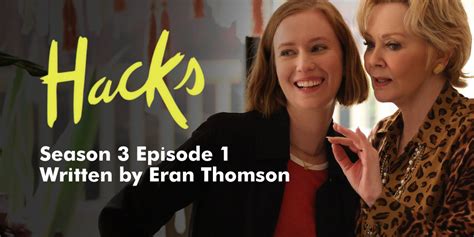 Hacks Season 3 Episode 1 written by Eran Thomson