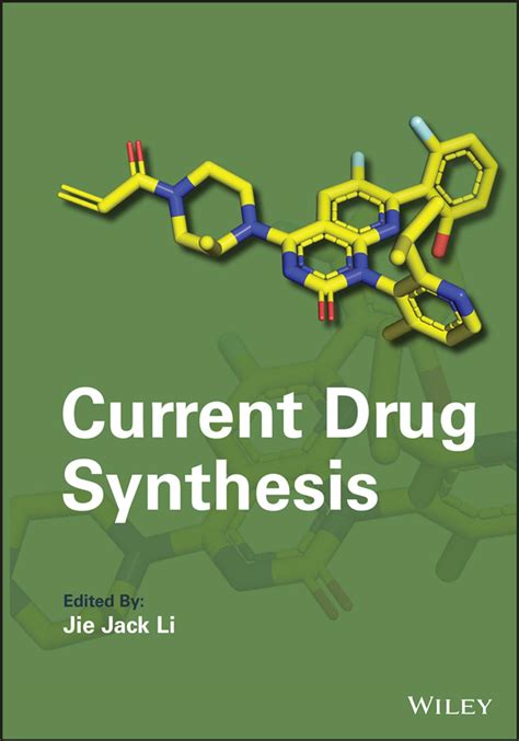 Current Drug Synthesis (Wiley Series on Drug Synthesis) - SoftArchive