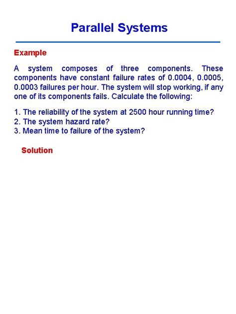 Reliability of Systems Overview Series System Parallel System