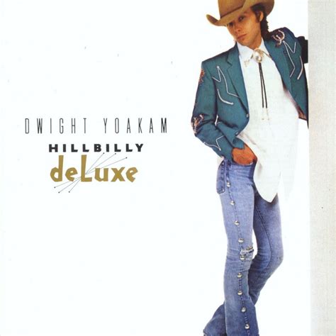 Dwight Yoakam - Hillbilly deLuxe (1987) - MusicMeter.nl