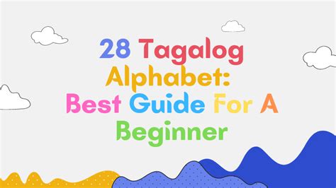 Tagalog Alphabet: An Easy Guide To The 28 Letters - Ling App