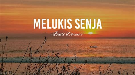 Melukis Senja - Budi Doremi (Lyric Video) - YouTube