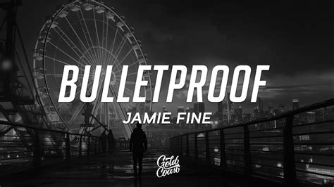 Jamie Fine - Bulletproof (Lyrics) Chords - Chordify