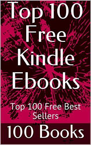 Top 100 Free Kindle Ebooks: Top 100 Free Best Sellers (With images ...