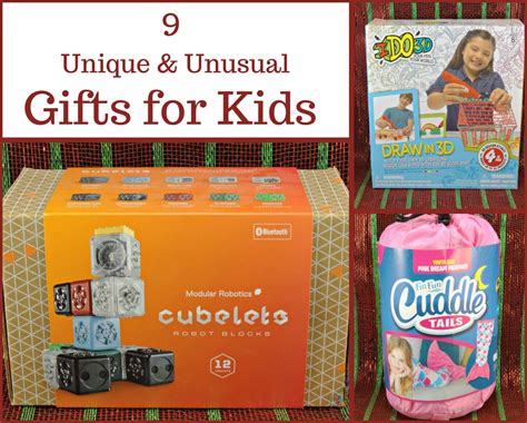 9 Unique and Unusual Gifts for Kids - Hours of Fun!