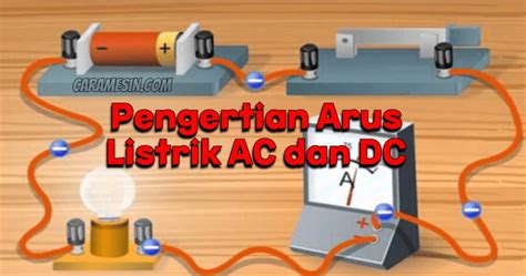 Pengertian Arus Listrik AC dan DC Beserta Contoh Pungsinya - Cara Mesin