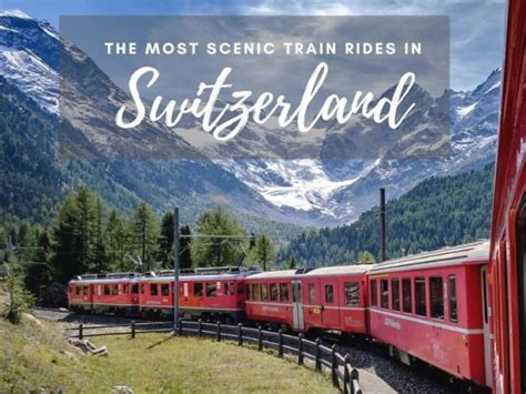 The most scenic train rides in Switzerland. Discover the best of the Alps