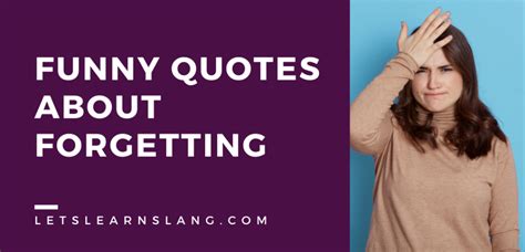 100 Funny Quotes About Forgetting That Everyone Can Relate To - Lets Learn Slang