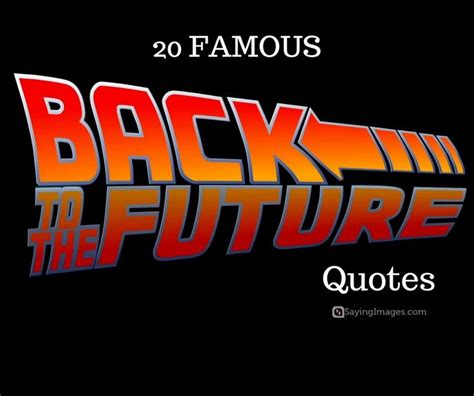 21 Greatest Back To The Future Quotes Of All Time - SayingImages.com ...