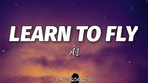 A1 - Learn To Fly (Lyrics)🎶 - YouTube