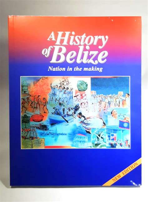 A History Of Belize Book - 12 Belize