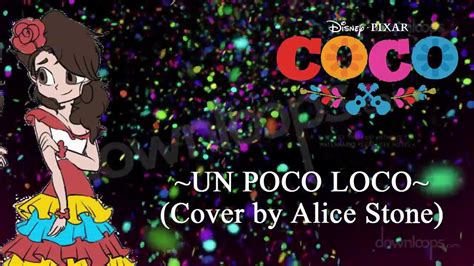 Coco "Un Poco Loco" (Spanish Cover) - YouTube