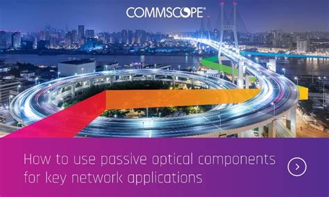 How to use passive optical components for key network applications ...