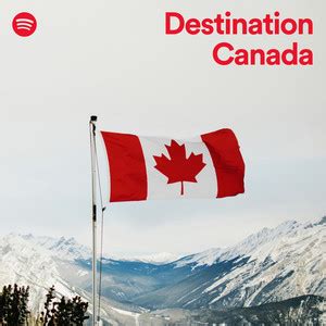 Destination Canada - playlist by Spotify | Spotify