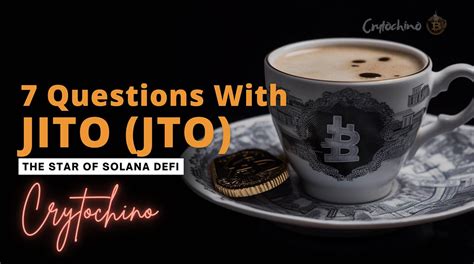 What is Jito? 7 Must-Know Questions About Jito (JTO) | by Crytochino | Medium