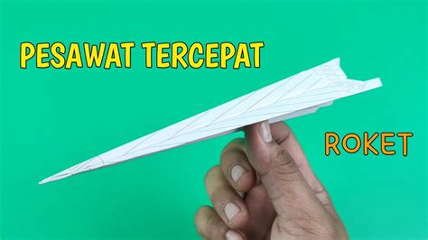 TERCEPAT !! Cara Membuat Pesawat Terbang Dari Kertas - YouTube