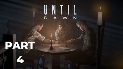 Until Dawn Gameplay Part 4 - YouTube