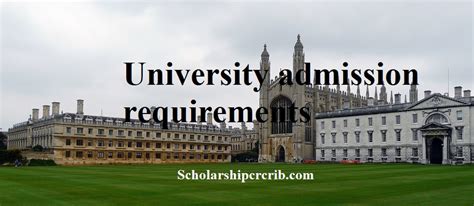 University Admission Requirements - ScholarshipCrib