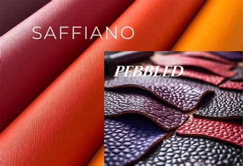 Saffiano leather vs Pebbled leather which of the 2 is better