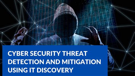 Cyber security threat detection and mitigation using IT discovery | Virima