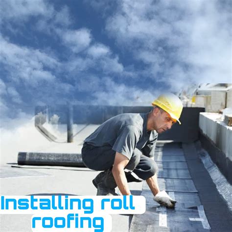 What Are The Steps For Installing Roll Roofing?