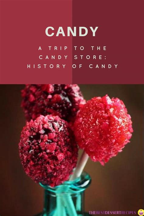 A Trip to the Candy Store: the History of Candy | TheBestDessertRecipes.com