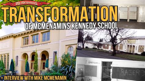 McMenamins Kennedy School Transformation: 25th Anniversary Version + Interview with Mike ...