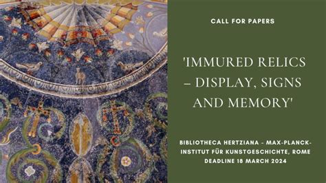 CFP: ‘Immured Relics – Display, Signs and Memory’, deadline 18 March 2024 – Medieval Art Research