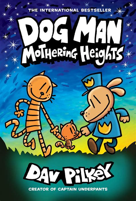 Dog Man: Mothering Heights: A Graphic Novel (Dog Man #10): From the Creator of Captain ...