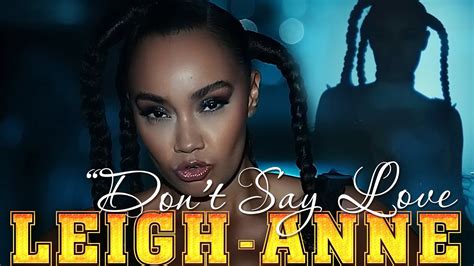 Leigh-Anne / Don't Say Love "KARAOKE" Clip premiere 2023 - YouTube