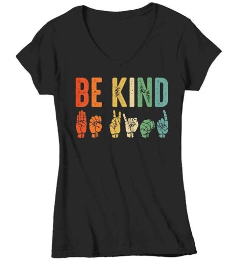 Women's Be Kind T Shirt Kindness Shirts Be Kind Shirt ASL Shirts Sign ...