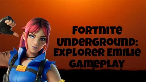 Fortnite Underground: Explorer Emilie gameplay! - YouTube