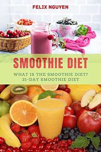 SMOOTHIE DIET: What Is the Smoothie Diet? 21-Day Smoothie Diet eBook ...