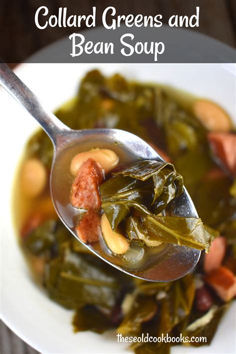 Collard Greens and Bean Soup Recipe These Old Cookbooks