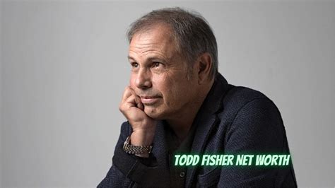 Todd Fisher Net Worth: Bio, Awards, Age, Height & Latest Viral News 2022! | Michigansportszone