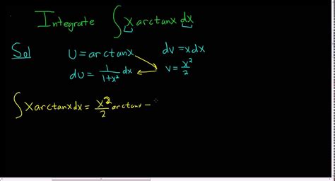 Integration by Parts the Integral of x*arctan(x) | Integration by parts, Math videos, Calculus