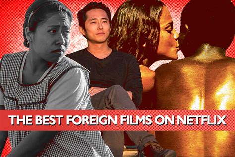 17 Best Foreign Films on Netflix