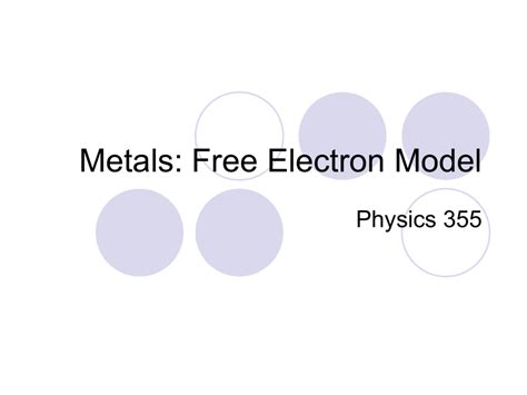 Metals I: Free Electron Model