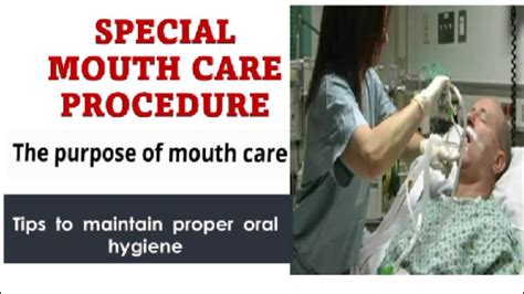 Special Mouth Care Procedure || The Purpose of Mouth Care || Tips to Maintain Proper Oral ...