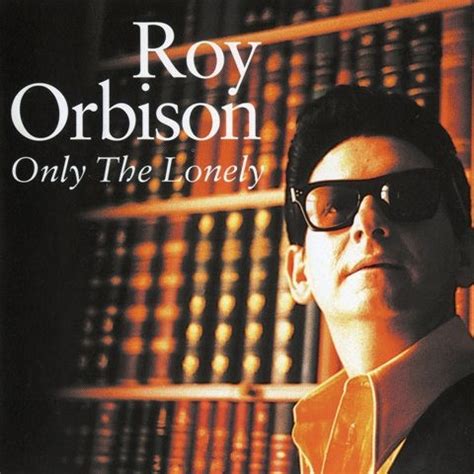 Roy Orbison - Only The Lonely (CD, Compilation) | Discogs