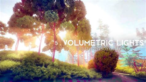 Unity Volumetric Lights + GodRays FREE | Lighting a Stylized Scene with Volumetric Lights - YouTube