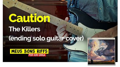 Caution - The Killers (ending solo guitar cover) - YouTube