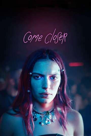 Come Closer - Movie Cast, Reviews, Trailers & Streaming Info | Moviefone