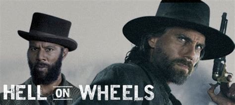 Hell on Wheels Quotes - TV Fanatic